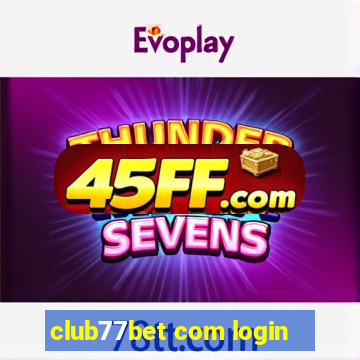 club77bet com login